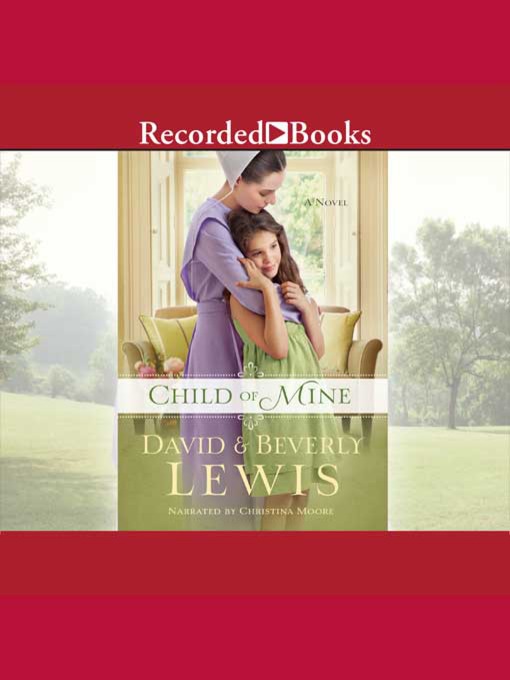 Title details for Child of Mine by Beverly Lewis - Available